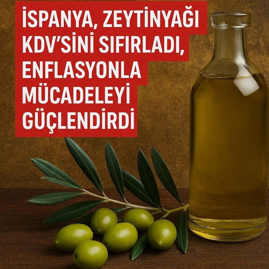 Zeytinyağı KDV’sini Sıfırladı, Enflasyonla Mücadeleyi Güçlendirdi