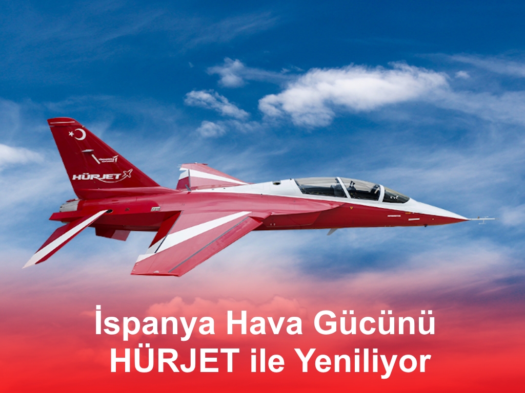 İspanya Hava Gücünü HÜRJET ile Yeniliyor